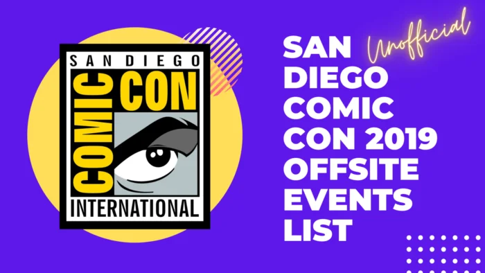 San Diego Comic Con 2019 Offsite Events List