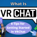 What is VRChat 8 Tips for Getting Started In VRChat - What is VRChat? Getting Started In VRChat Tips For New Players