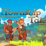 A Township Tale Review