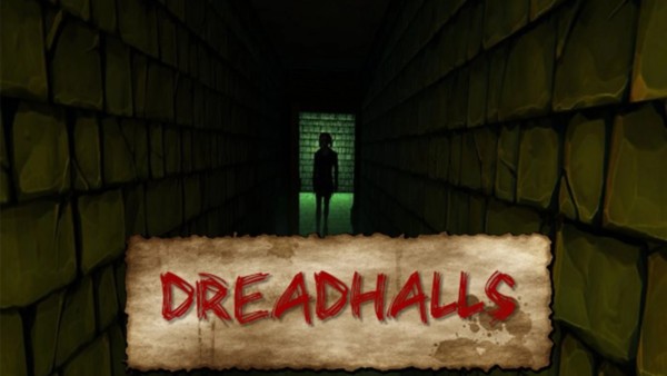 Dreadhalls will have you screaming. Promise.