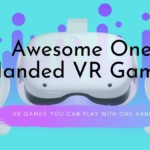 One Handed VR Games