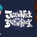 Justin Wack and the Big Time Hack Review