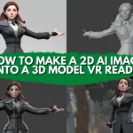 How to Convert an AI 2D Image to a 3D VR-Ready Model