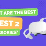 What Are The Best Oculus Quest 2 Accessories?